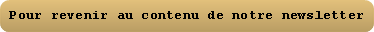 Pour revenir au contenu de notre newsletter