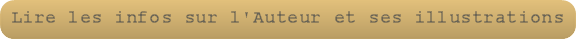 Lire les infos sur l'Auteur et ses illustrations